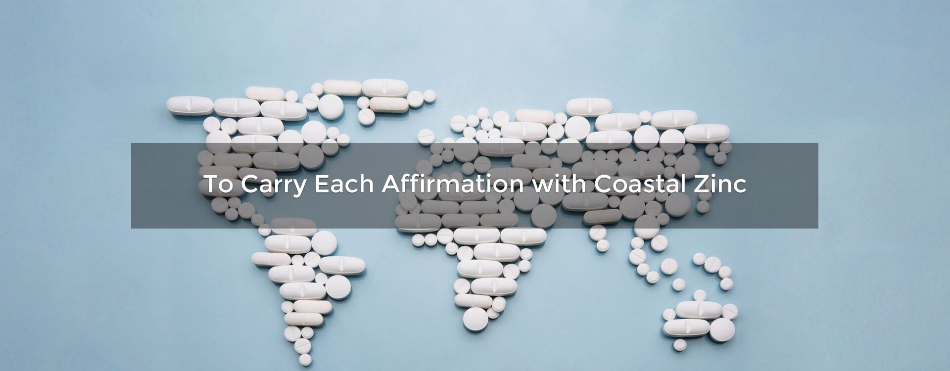 To Carry Each Affirmation with Coastal Zinc